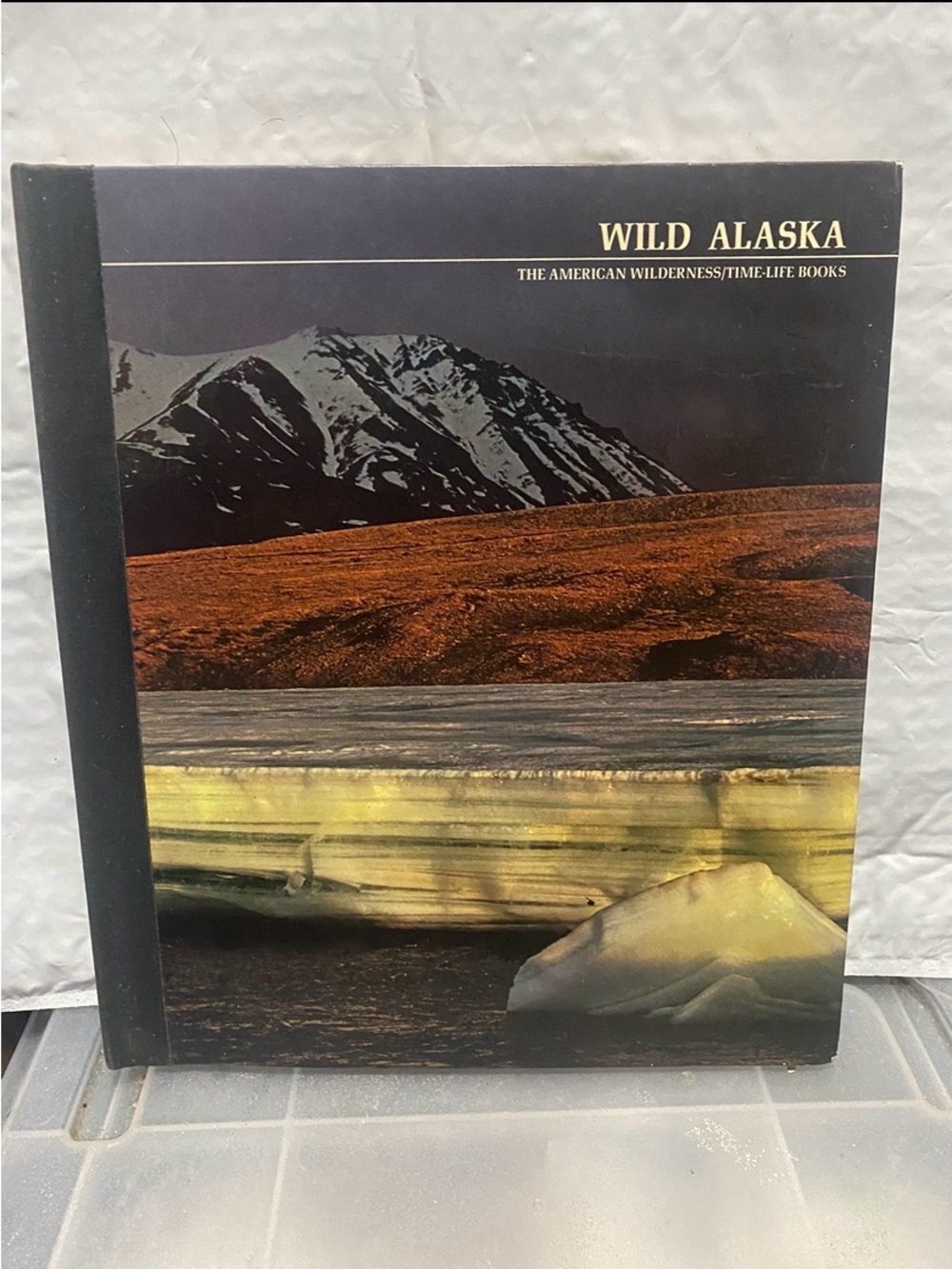 Wild Alaska Hardcover Coffee Table Book The American Wilderness Time-Life Books
